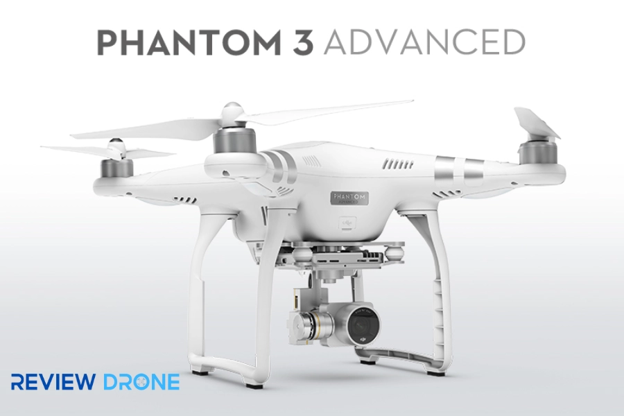 Review DJI Phantom 3 Advanced Chi Tiết: 6 Ưu Điểm Nổi Bật Nhất Hiện Tại
